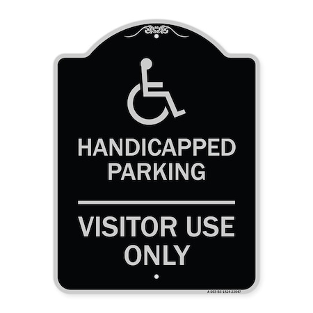 Signmission Reserved Parking Handicapped Parking Visitor Use Heavy-Gauge Aluminum Sign, 24" x 18", BS-1824-23047 A-DES-BS-1824-23047